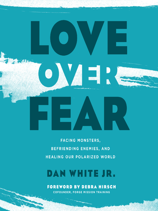 Title details for Love Over Fear by Dan White - Available